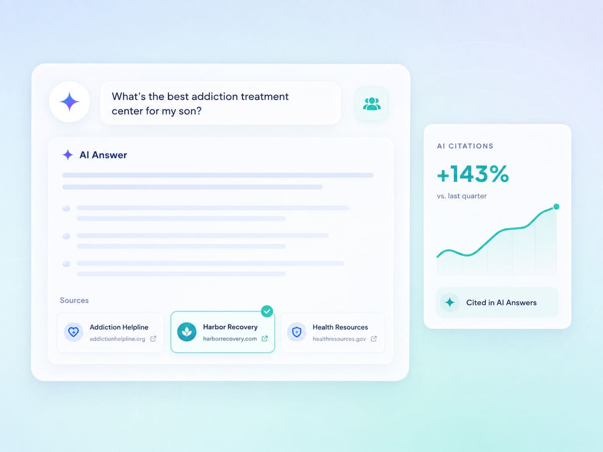 Get cited when families ask AI about addiction treatment.